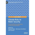 Climate Risks to Water Security: Framing Effective Response in Asia and the Pacific