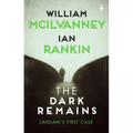 The Dark Remains: A Laidlaw Investigation (Jack Laidlaw Novels Prequel)