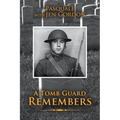 A Tomb Guard Remembers