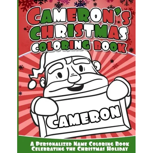 Cameron's Christmas Coloring Book: A Personalized Name Coloring Book Celebrating the Christmas Holiday