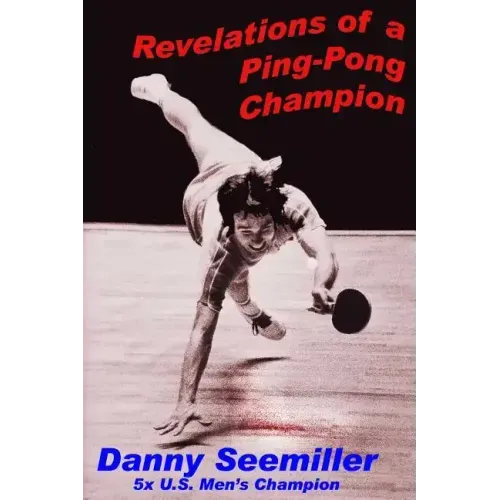 Revelations of a Ping-Pong Champion