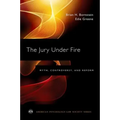 Jury Under Fire: Myth, Controversy, and Reform