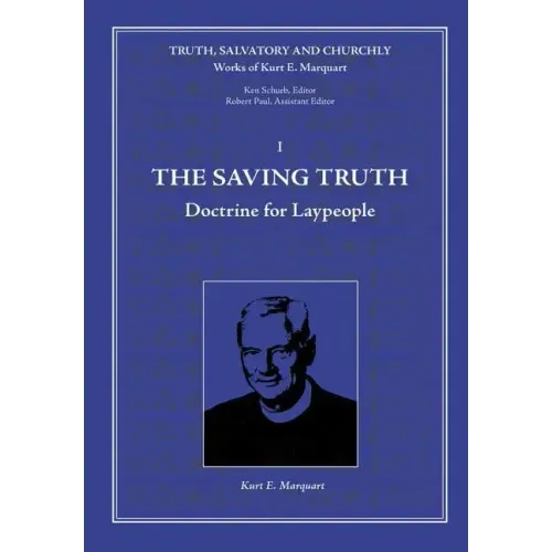 The Saving Truth: Doctrine for Laypeople