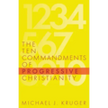 The Ten Commandments of Progressive Christianity