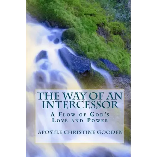 The Way of an Intercessor: A Flow of God's Love and Power