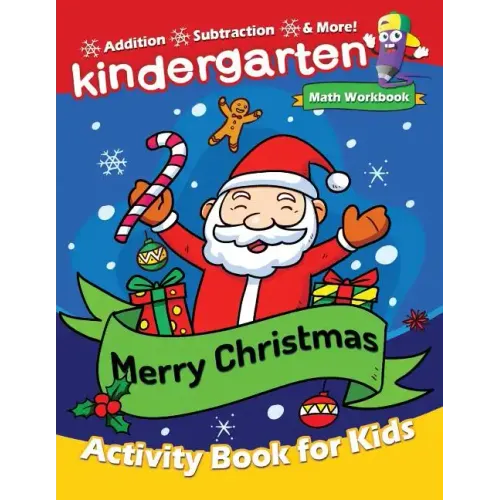 Merry Christmas Kindergarten Math Workbook: Activity Book for Toddlers & Kids