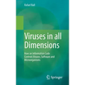 Viruses in All Dimensions: How an Information Code Controls Viruses, Software and Microorganisms