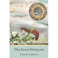 The Feast Delayed
