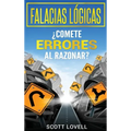 Falacias Lógicas: ¿Comete errores al razonar?