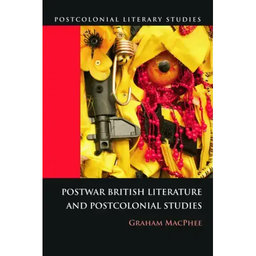 Postwar British Literature and Postcolonial Studies