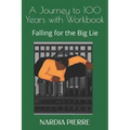 A Journey to 100 Years with Workbook: Falling for the Big Lie