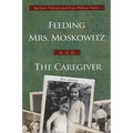 Feeding Mrs. Moskowitz and the Caregiver