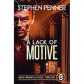A Lack of Motive: David Brunelle Legal Thriller #8