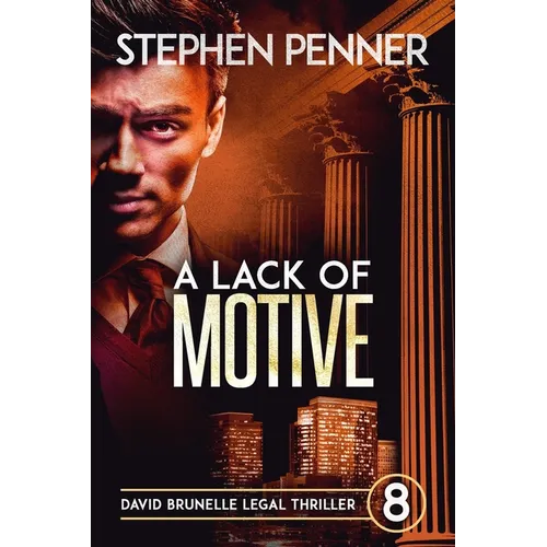 A Lack of Motive: David Brunelle Legal Thriller #8