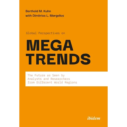 Global Perspectives on Megatrends: The Future as Seen by Analysts and Researchers from Different World Regions