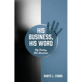 His Business, His Word: My Poetry, His Business