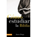 Cómo Estudiar La Biblia