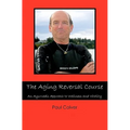 The Aging Reversal Course: An Ayurvedic Approach to Wellness and Vitality