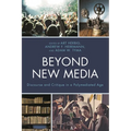 Beyond New Media: Discourse and Critique in a Polymediated Age