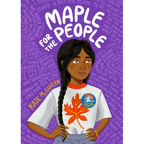 Maple for the People: (A Middle Grade Novel of School Elections, Friendship, and Finding Ones Voice)