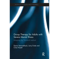Group Therapy for Adults with Severe Mental Illness: Adapting the Tavistock Method