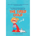 The Tired Child: How Sleep and Sleep Breathing Can Change Your Child's Life