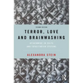 Terror, Love and Brainwashing: Attachment in Cults and Totalitarian Systems