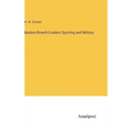 Modern Breech-Loaders Sporting and Military