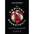 The Capital of Basketball: A History of DC Area High School Hoops