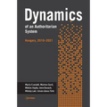 Dynamics of an Authoritarian System: Hungary, 2010-2021