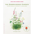 The Embroidered Garden: Stitching Through the Seasons of a Flower Garden