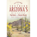 A Guide to Southern Arizona's Historic Farms & Ranches: Rustic Southwest Retreats