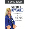 Secret Revealed: Learn Credit Secrets That Will Change Your Life and Create Financial Freedom