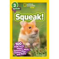 Squeak! (National Geographic Kids Readers, Level 3): 100 Fun Facts about Hamsters, Mice, Guinea Pigs, and More
