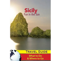 Sicily Travel Guide: Fun in the Sun - What to Do & Where to Go