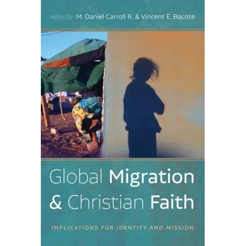 Global Migration and Christian Faith: Implications for Identity and Mission