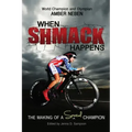 When Shmack Happens: The Making Of A Spiritual Champion
