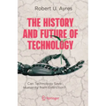 The History and Future of Technology: Can Technology Save Humanity from Extinction?