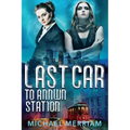 Last Car to Annwn Station
