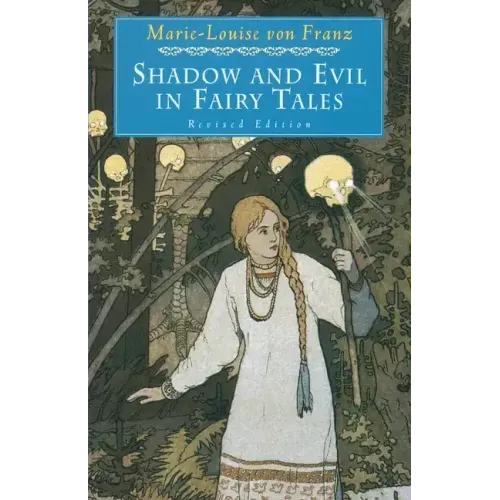 Shadow and Evil in Fairy Tales: Revised Edition