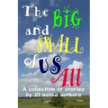 The Big and Small of Us All