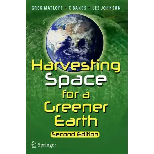Harvesting Space for a Greener Earth