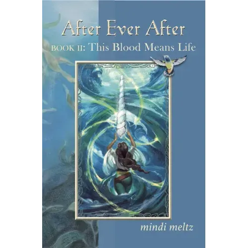 After Ever After, Book Two: This Blood Means Life