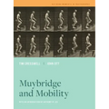 Muybridge and Mobility: Volume 6