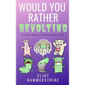 Would You Rather Revolting: The Big Book of Revolting Jokes - Fun for the whole family