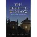 The Lighted Window: Evening Walks Remembered