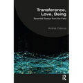 Transference, Love, Being: Essential Essays from the Field