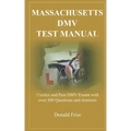 Massachusetts DMV Test Manual: Practice and Pass DMV Exams with over 300 Questions and Answers