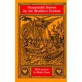 Household Stories by the Brothers Grimm