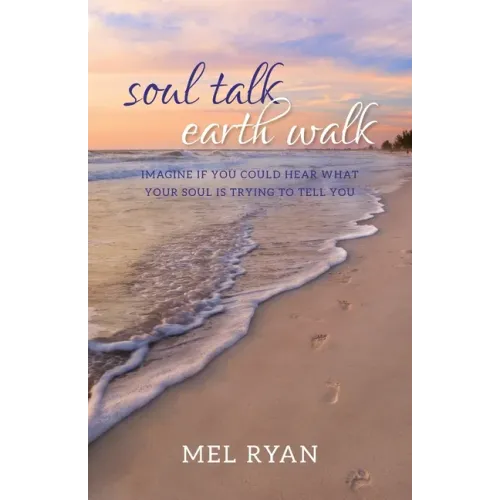 Soul Talk Earth Walk